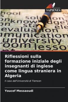 Riflessioni sulla formazione iniziale degli insegnanti di inglese come lingua straniera in Algeria