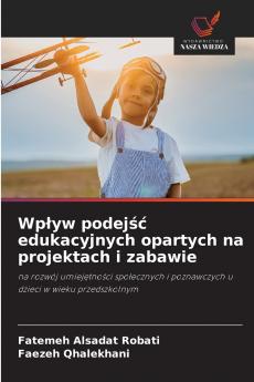Wpływ podejść edukacyjnych opartych na projektach i zabawie