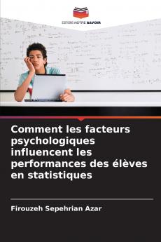 Comment les facteurs psychologiques influencent les performances des élèves en statistiques