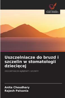 Uszczelniacze do bruzd i szczelin w stomatologii dziecięcej
