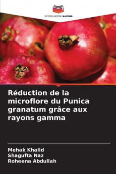 Réduction de la microflore du Punica granatum grâce aux rayons gamma