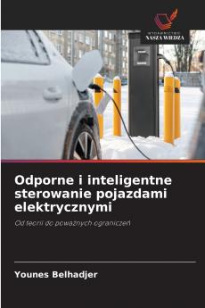 Odporne i inteligentne sterowanie pojazdami elektrycznymi