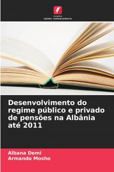 Desenvolvimento do regime público e privado de pensões na Albânia até 2011
