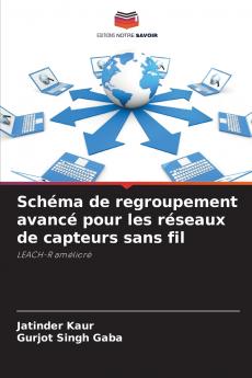 Schéma de regroupement avancé pour les réseaux de capteurs sans fil