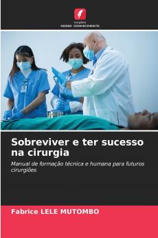 Sobreviver e ter sucesso na cirurgia
