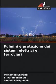 Fulmini e protezione dei sistemi elettrici e ferroviari