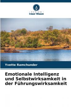Emotionale Intelligenz und Selbstwirksamkeit in der Führungswirksamkeit