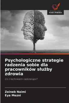 Psychologiczne strategie radzenia sobie dla pracowników służby zdrowia