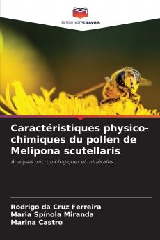 Caractéristiques physico-chimiques du pollen de Melipona scutellaris