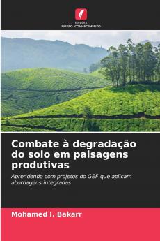 Combate à degradação do solo em paisagens produtivas