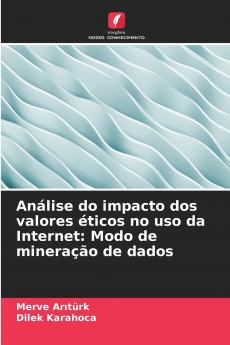 Análise do impacto dos valores éticos no uso da Internet