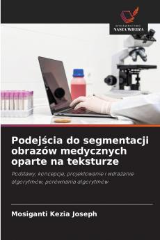 Podejścia do segmentacji obrazów medycznych oparte na teksturze