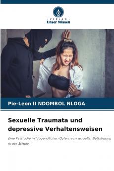 Sexuelle Traumata und depressive Verhaltensweisen