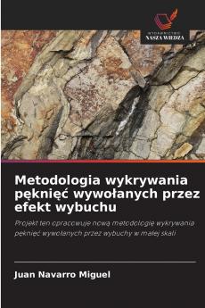 Metodologia wykrywania pęknięć wywołanych przez efekt wybuchu