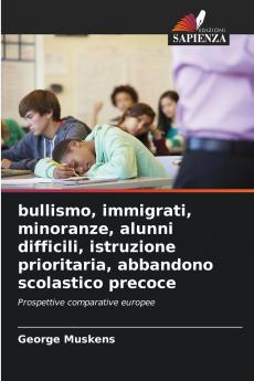 bullismo immigrati minoranze alunni difficili istruzione prioritaria abbandono scolastico precoce