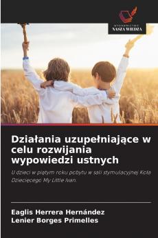 Działania uzupełniające w celu rozwijania wypowiedzi ustnych