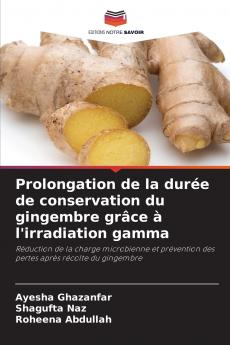 Prolongation de la durée de conservation du gingembre grâce à l'irradiation gamma