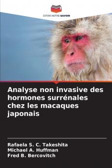 Analyse non invasive des hormones surrénales chez les macaques japonais