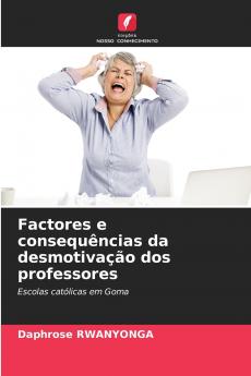 Factores e consequências da desmotivação dos professores