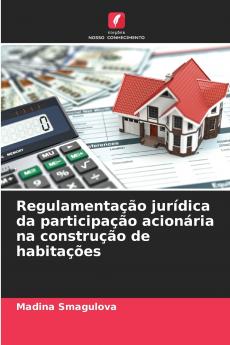 Regulamentação jurídica da participação acionária na construção de habitações