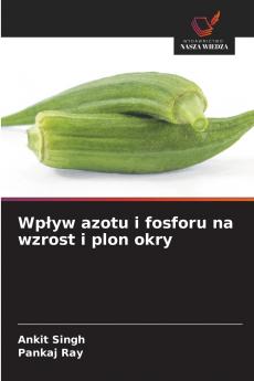 Wpływ azotu i fosforu na wzrost i plon okry