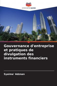 Gouvernance d'entreprise et pratiques de divulgation des instruments financiers