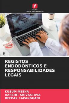 REGISTOS ENDODÔNTICOS E RESPONSABILIDADES LEGAIS
