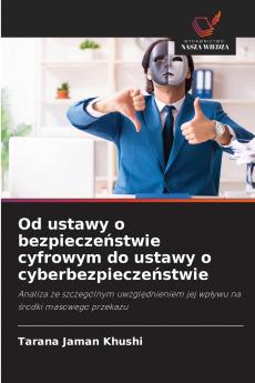 Od ustawy o bezpieczeństwie cyfrowym do ustawy o cyberbezpieczeństwie