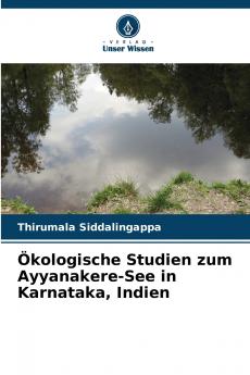 Ökologische Studien zum Ayyanakere-See in Karnataka Indien