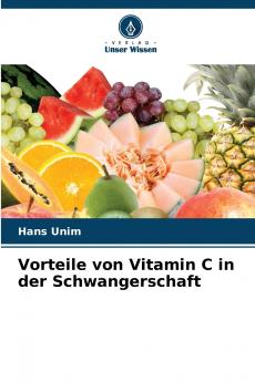 Vorteile von Vitamin C in der Schwangerschaft