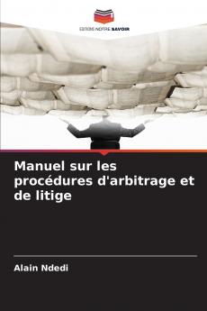 Manuel sur les procédures d'arbitrage et de litige