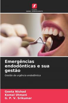 Emergências endodônticas e sua gestão
