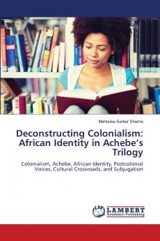 Deconstructing Colonialism