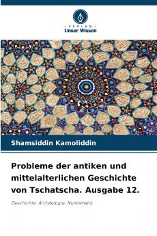 Probleme der antiken und mittelalterlichen Geschichte von Tschatscha. Ausgabe 12.