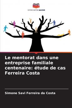 Le mentorat dans une entreprise familiale centenaire