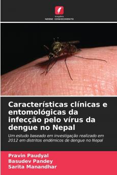 Características clínicas e entomológicas da infecção pelo vírus da dengue no Nepal