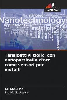 Tensioattivi tiolici con nanoparticelle d'oro come sensori per metalli