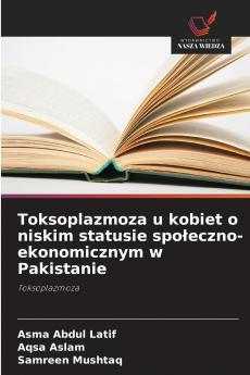Toksoplazmoza u kobiet o niskim statusie społeczno-ekonomicznym w Pakistanie