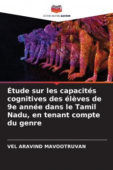 Étude sur les capacités cognitives des élèves de 9e année dans le Tamil Nadu en tenant compte du genre