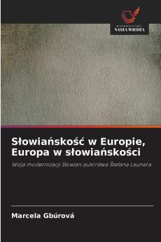 Słowiańskość w Europie Europa w słowiańskości