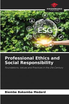 Professional Ethics and Social Responsibility