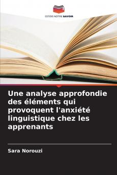 Une analyse approfondie des éléments qui provoquent l'anxiété linguistique chez les apprenants
