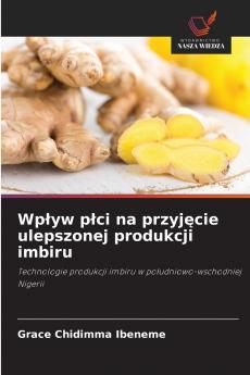 Wpływ płci na przyjęcie ulepszonej produkcji imbiru