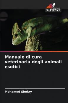 Manuale di cura veterinaria degli animali esotici