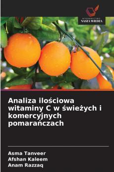 Analiza ilościowa witaminy C w świeżych i komercyjnych pomarańczach