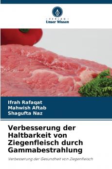 Verbesserung der Haltbarkeit von Ziegenfleisch durch Gammabestrahlung