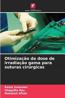 Otimização da dose de irradiação gama para suturas cirúrgicas