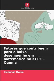 Fatores que contribuem para o baixo desempenho em matemática no KCPE - Quénia