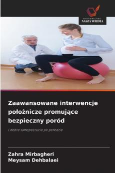 Zaawansowane interwencje położnicze promujące bezpieczny poród