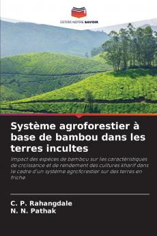 Système agroforestier à base de bambou dans les terres incultes